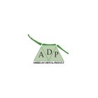 ADP - American Dental Product
